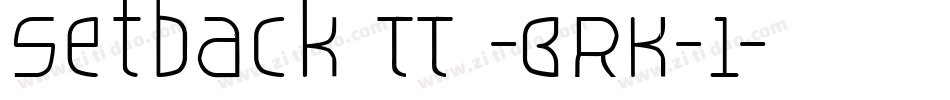Setback TT -BRK-1字体转换